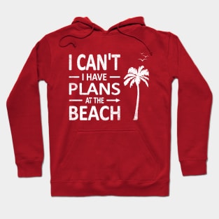 I cant I have plans at the BEACH Funny Palm Tree Coconut Tree White Hoodie